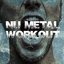 Nu Metal Workout