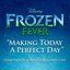 Making Today a Perfect Day (From "Frozen Fever") - Single