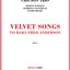 Velvet Songs (To Baba Fred Anderson)