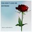 You Don't Love Me Anymore