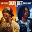 Okay Bet Pt. 2 (feat. Skilla Baby)