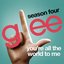 You're All The World To Me (Glee Cast Version)