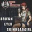 Brown Eyed Skinheadgirl