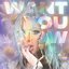 Want You Now - Single
