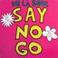 Say No Go
