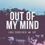 Out of My Mind - Single