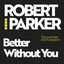 Better Without You