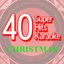 40 Super Hits Karaoke: Christmas