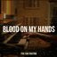 Blood on My Hands