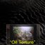 Oil Torture