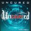 Uncovered, Vol. I