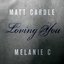 Loving You (feat. Melanie C) - Single