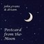 Postcard From the Moon