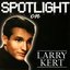 Spotlight On Larry Kert