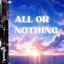 ALL OR NOTHING