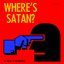 Where's Satan? (Re-edition 2014)