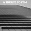A Tribute to FFM