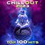 Chill Out 2023 Top 100 Hits