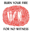 Angel Olsen - Burn Your Fire for No Witness album artwork