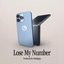 LOSE MY NUMBER