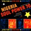Soul Jazz Records Presents Nigeria Soul Power 70: Afro-Funk, Afro-Rock, Afro-Disco