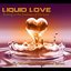 Liquid Love: Resting in the Embrace of His Love (feat. David Baroni)