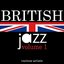 British Jazz Volume 1