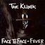 3 - Face to Face + Fever