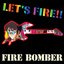 Fire Fire Fire!
