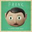 I Love You All (From "Frank" Original Soundtrack) [feat. Michael Fassbender] - Single