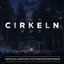 Cirkeln (Official Motion Picture Soundtrack)