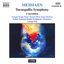 MESSIAEN: Turangalila Symphony / L'ascension