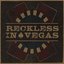 Reckless In Vegas