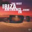 The Best Ibiza Anthems...Ever! 2K