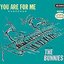 you are for me