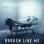 Broken Like Me