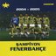 Şampiyon Fenerbahçe (2004 - 2005)