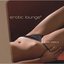 Erotic Lounge 4 (Bare Jewels) - CD1