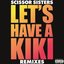 Let's Have A Kiki (Remixes)