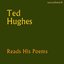 Ted Hughes Reads His Poems