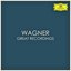Wagner - Great Recordings