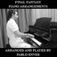 Final Fantasy Piano Arrangements