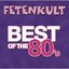 Fetenkult - Best Of The 80's