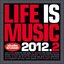 Life Is Music 2012/2