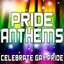 Pride Anthems (Celebrate Gay Pride)