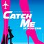 Catch Me If You Can