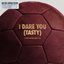 I DARE YOU (TASTY)