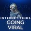 Internet Finds - Going Viral