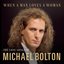 When A Man Loves A Woman: The Love Songs of Michael Bolton