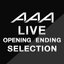 AAA LIVE『opening/ending Collection』